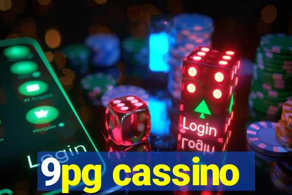 9pg cassino